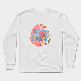 Bloom with grace Long Sleeve T-Shirt